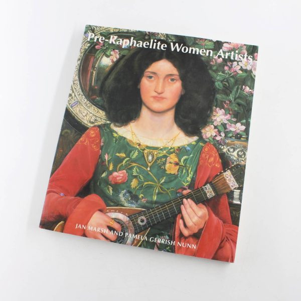 Pre-Raphaelite Women Artists book by Jan Marsh Pamela Gerrish Nun  ISBN: 9780500281048