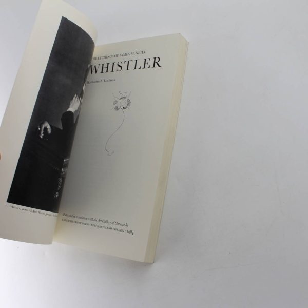 The Etchings of James McNeill Whistler book by Katharine A. Lochnan  ISBN: 9780300032833 - Image 2