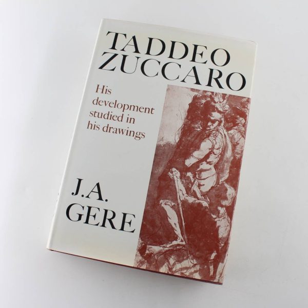 Taddeo Zuccaro: His Development Studied in His Drawings book by John A. Gere  ISBN: 9780226288215