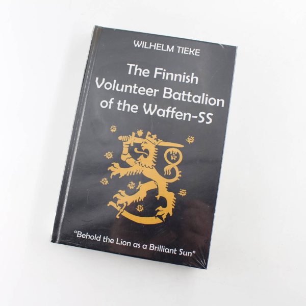 The Finnish Volunteer Battalion of the Waffen-SS book by Wilhelm Tieke  ISBN: 9781927332023