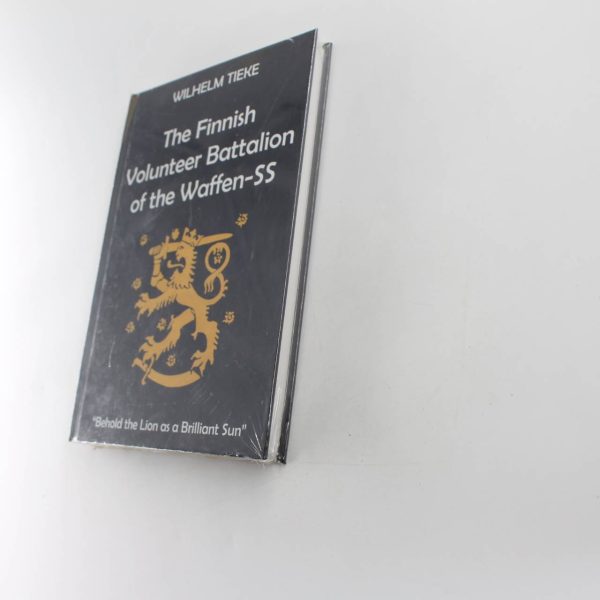 The Finnish Volunteer Battalion of the Waffen-SS book by Wilhelm Tieke  ISBN: 9781927332023 - Image 2