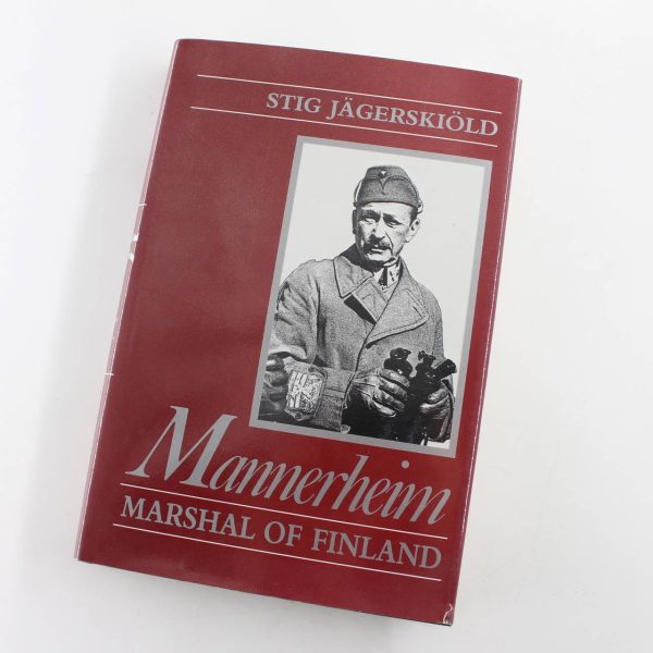 Mannerheim Marshal of Finland book by Jagerskiold Stig Axel Frido  ISBN: 9780816615278