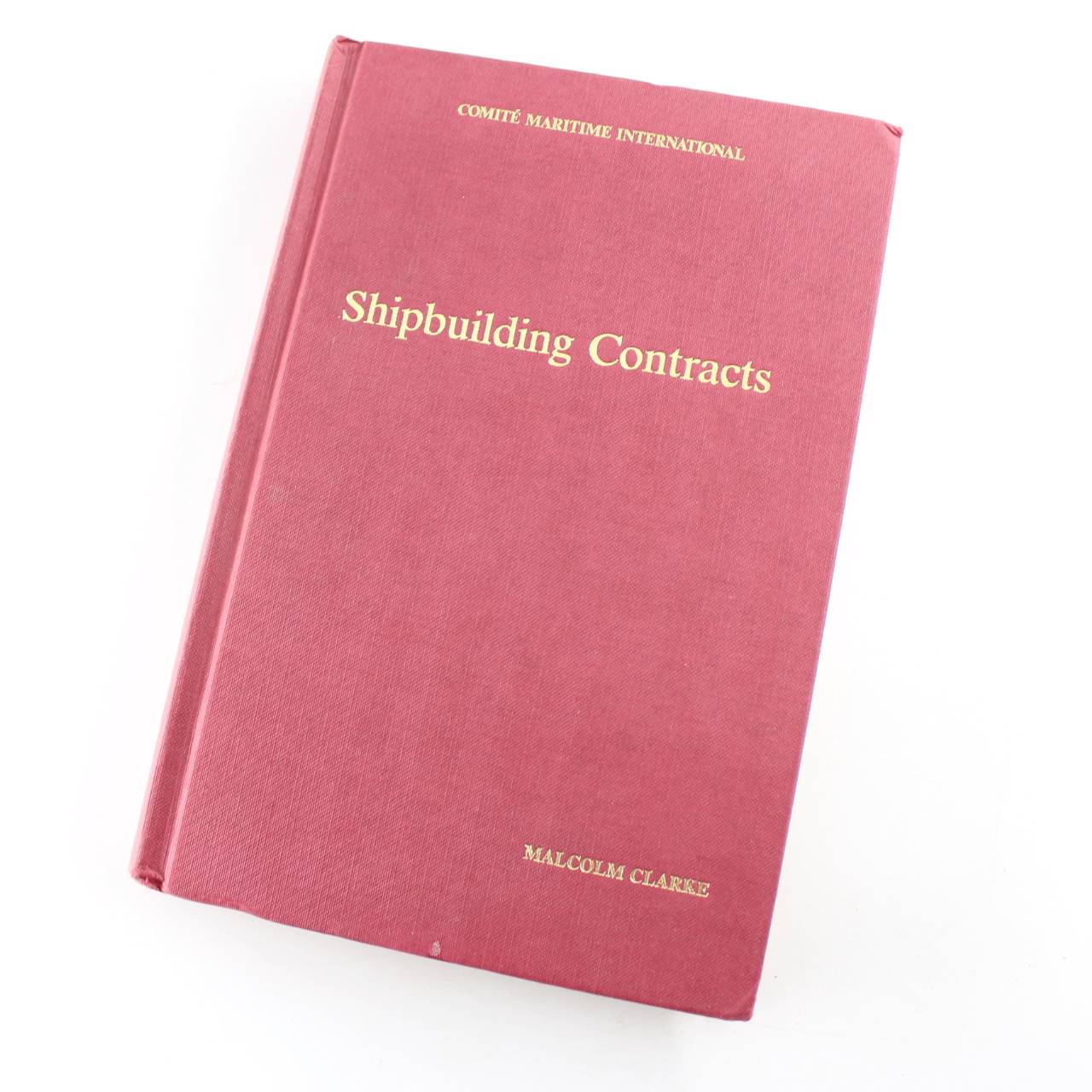 Shipbuilding Contractors book by M. Clark  ISBN: 9780907432258