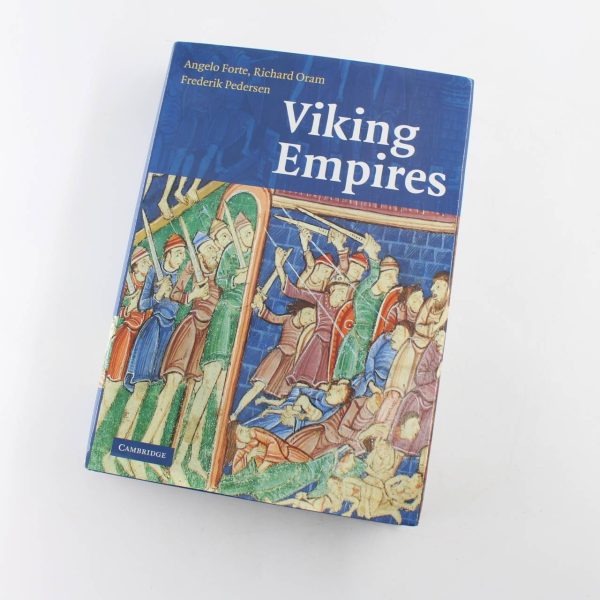 Viking Empires book by Angelo Forte Richard Oram Frederik Pedersen  ISBN: 9780521829922