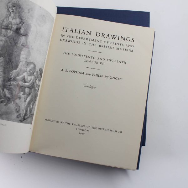 Italian Drawings in the Department of Prints and Drawings in the British Museum. The fourteenth and fifteenth Centuries. Catalogue: 2 Volumes book by A. E. Popham Philip Pouncey  ISBN: - Image 2