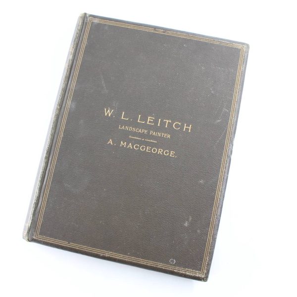 Wm. Leighton Leitch Landscape Painter: A Memoir book by Andrew Macgeorge  ISBN: