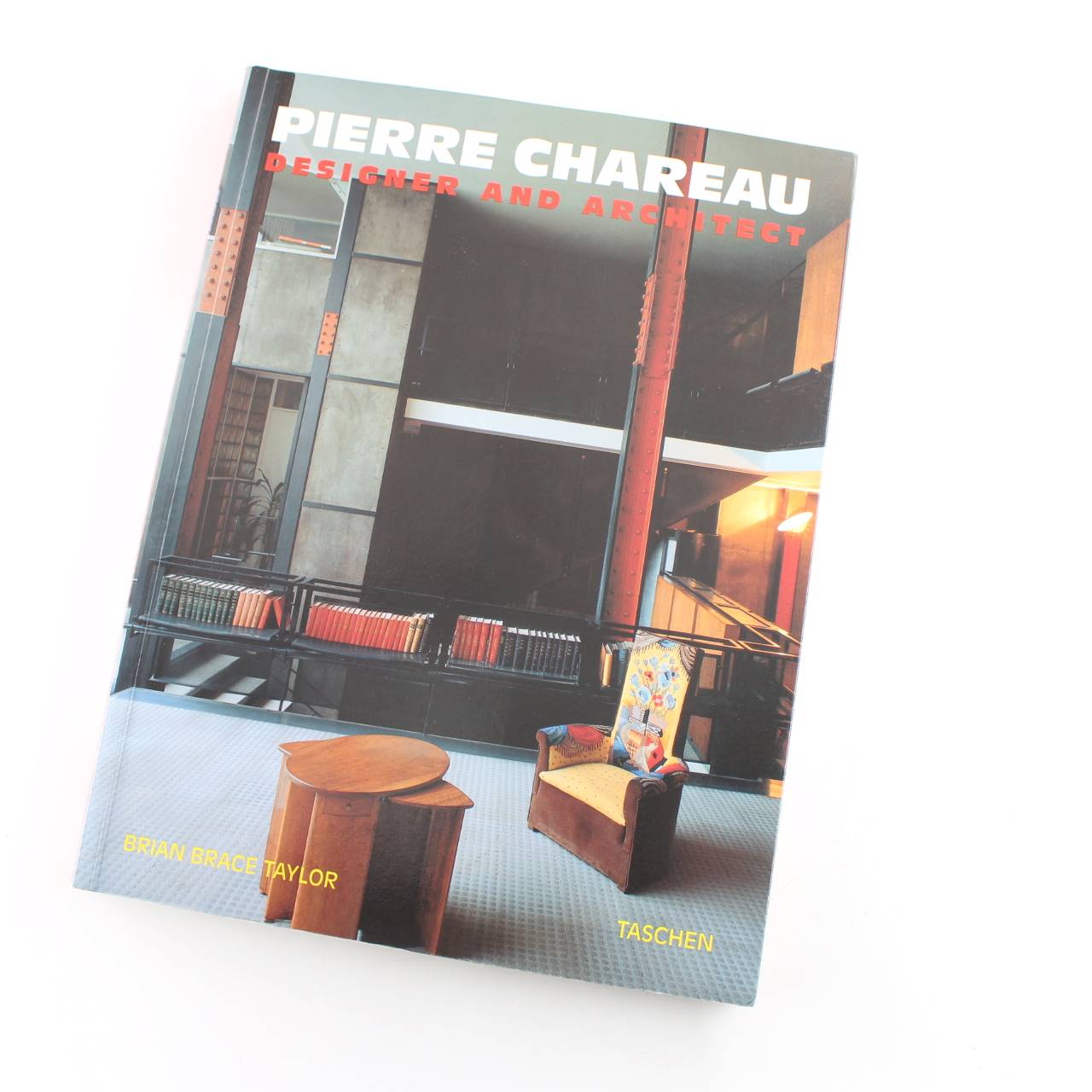 Pierre Chareau. Designer and Architect book by Brian Brace Taylor  ISBN: 9783822893418