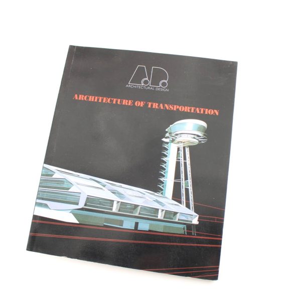 Architecture of Transportation: Architectural Design book by Academy Press  ISBN: 9781854902405