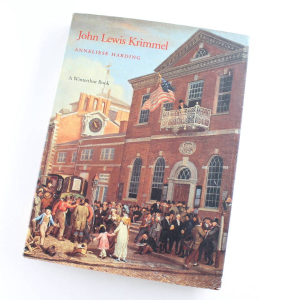 John Lewis Krimmel: Genre Artist of the Early Republic book by Anneliese Harding  ISBN: 9780912724256