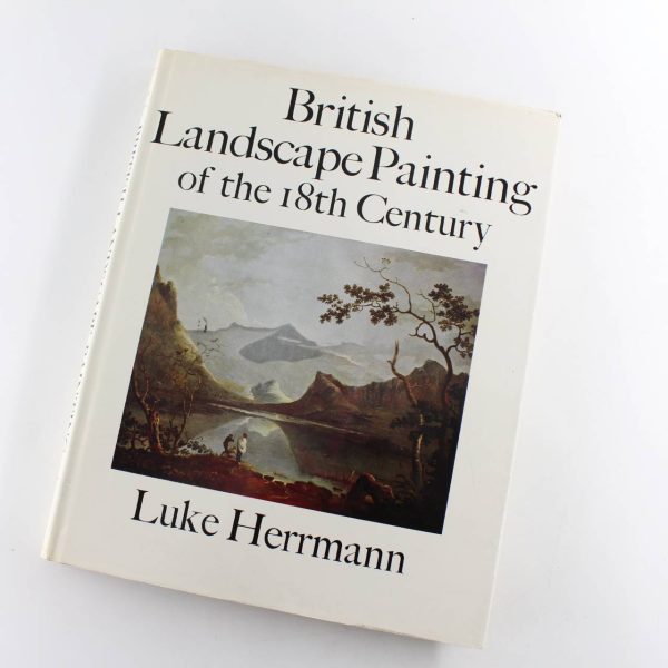 British Landscape Painting of the Eighteenth Century book by Luke Herrmann  ISBN: 9780571093946