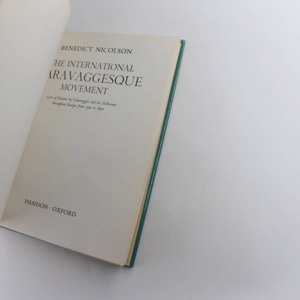 The international Caravaggesque movement: Lists of pictures by Caravaggio and his followers throughout Europe from 1590 to 1650 book by Benedict Nicolson  ISBN: 9780714819167 - Image 2