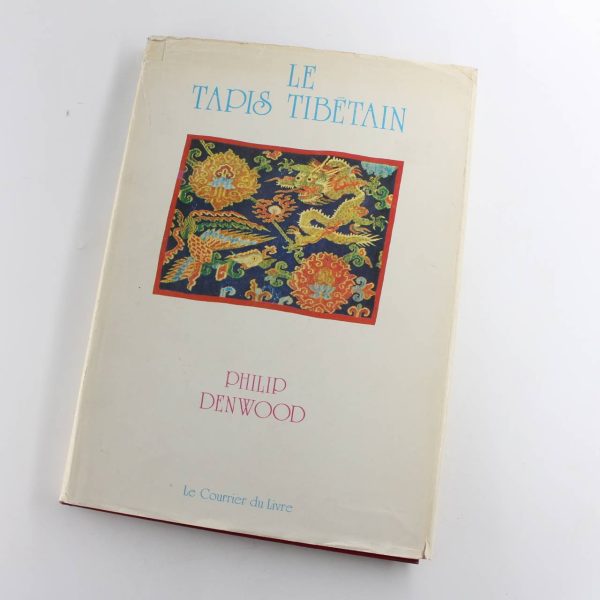 LE TAPIS TIBETAIN book by Philip Denwood  ISBN: 9780856680229