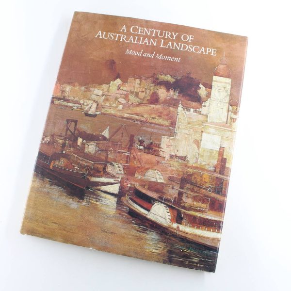 A century of Australian landscape: Mood and moment book by Barry  Pearce  ISBN: 9780959420920