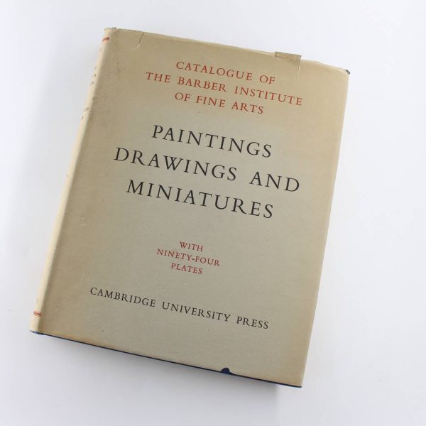 Catalogue of the Paintings Drawings and Miniatures in the Barber Institute of Fine Arts University of Birmingham book by Thomas Bodkin  ISBN: