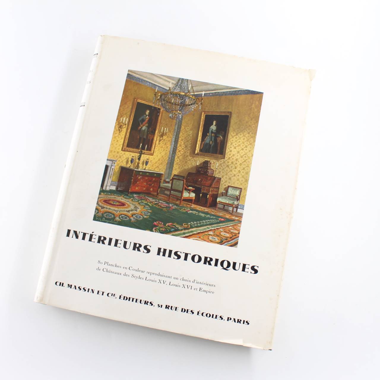 Interieurs historiques Historic Interiors?: 80. Plates Planches en couleur book by Ch. Massin et Cie.  ISBN: