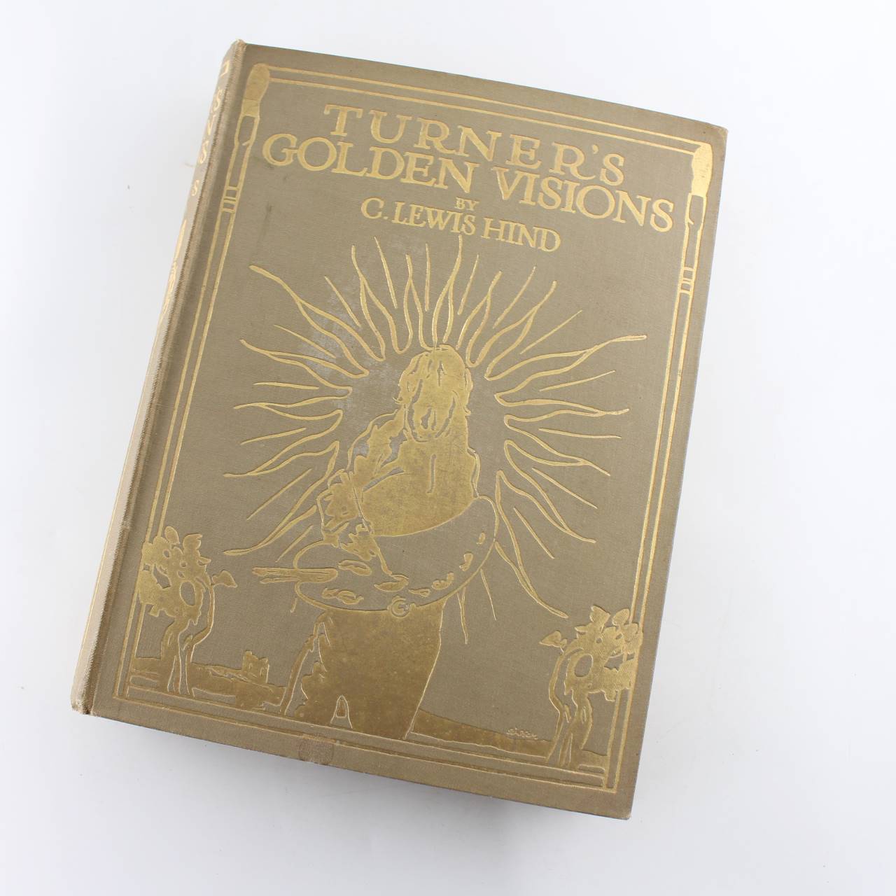 Turner’s Golden Visions book by C. Lewis Hind  ISBN: