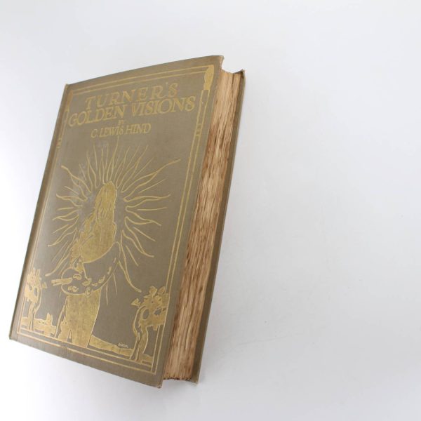 Turner's Golden Visions book by C. Lewis Hind  ISBN: - Image 4