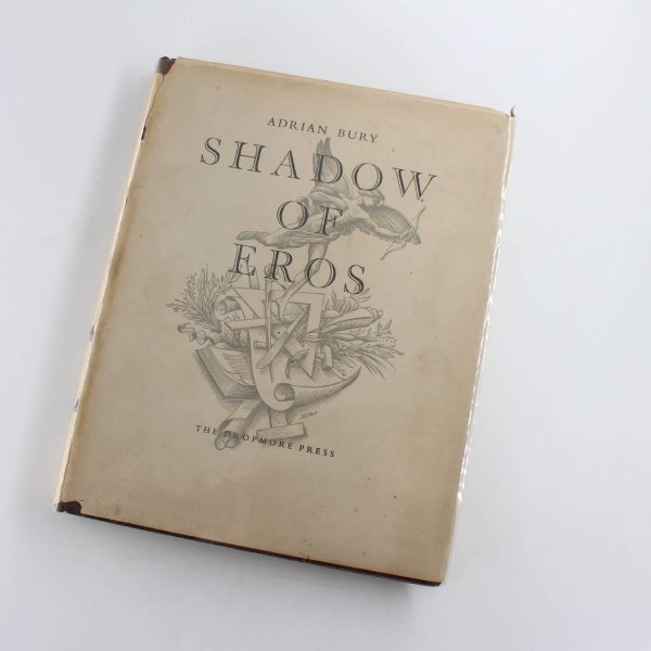 Shadow of Eros: A Biographical and Critical Study of the Life and Works of Sir Alfred Gilbert book by Adrian Bury  ISBN: