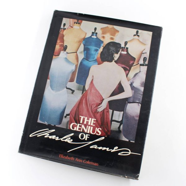 The Genius of Charles James book by Elizabeth Ann Coleman  ISBN: 9780030625886