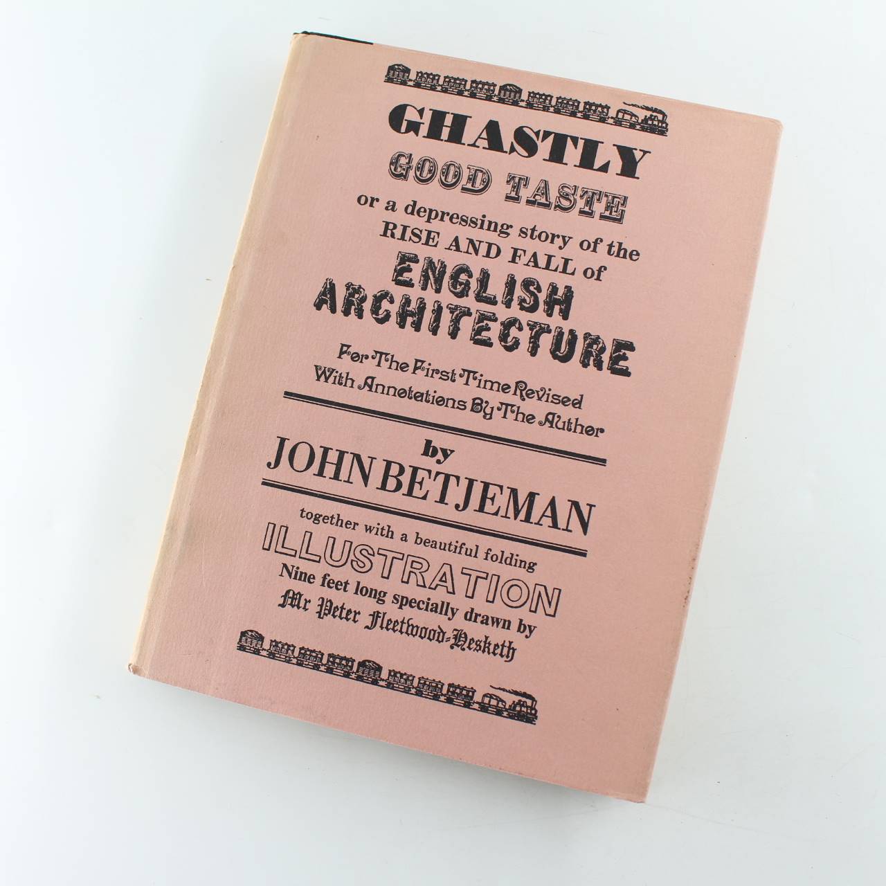 Ghastly Good Taste: Or a Depressing Story of the Rise and Fall of English Architecture book by John Betjeman  ISBN: 9781122707763