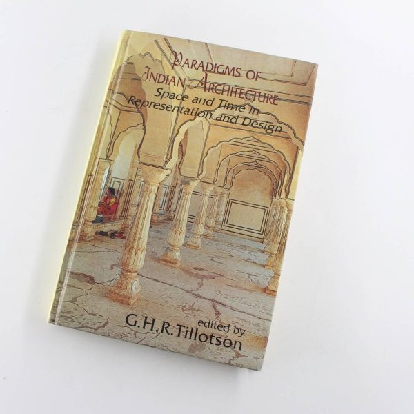 Paradigms on Indian Architecture book by GHR  Tillotson  ISBN: 9780195644487