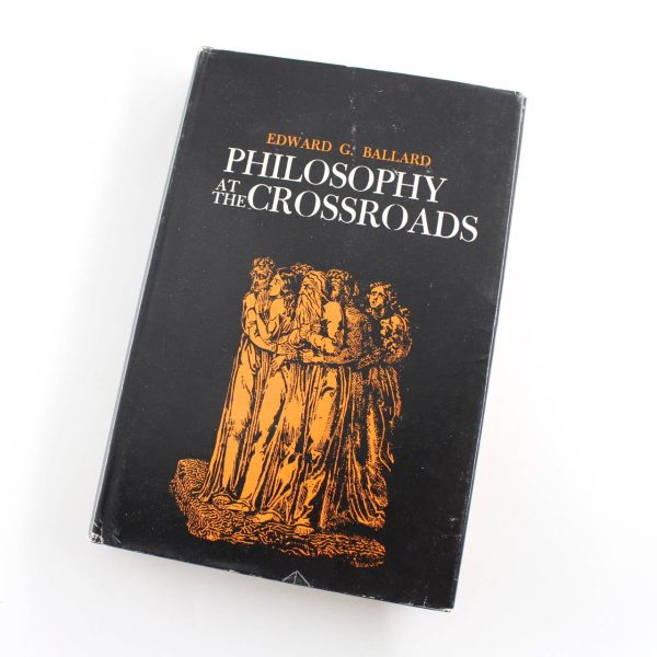 Philosophy at the Crossroads book by Edward Goodwin  Ballard  ISBN: 9780807105238