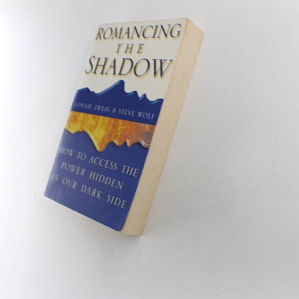 Romancing the Shadow: How to Access the Power in Our Dark Side book by Connie Zweig Steve Wolf  ISBN: 9780722533932 - Image 2