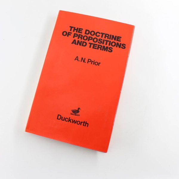 The Doctrine of Propositions and Terms book by Arthur N. Prior  ISBN: 9780715606919