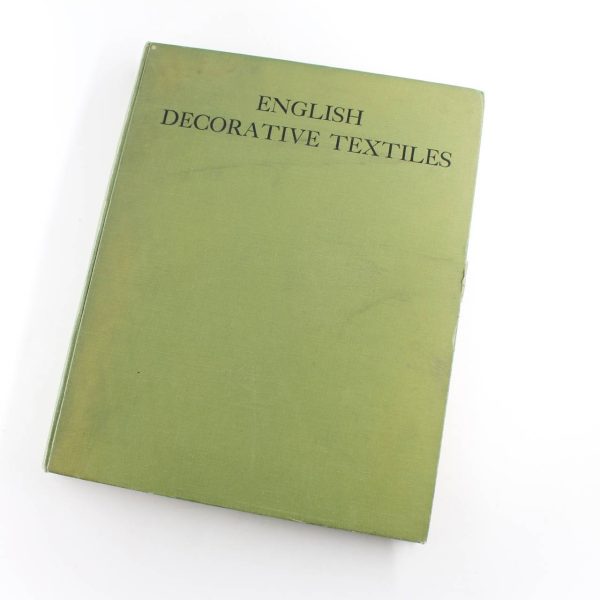 English Decorative Textiles Tapestry and Chintz Their Design and Development from the Earliest Times to the Nineteenth Century book by W. Gordon Hunton  ISBN: