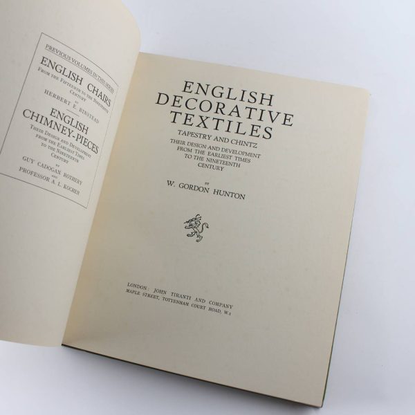 English Decorative Textiles Tapestry and Chintz Their Design and Development from the Earliest Times to the Nineteenth Century book by W. Gordon Hunton  ISBN: - Image 2