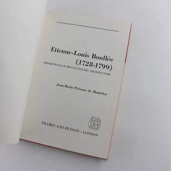 Etienne Louis Boullee (1728-1799 : Theoretician of Revolutionary Architecture book by Jean-Marie Perouse De Montclos  ISBN: 9780500340592 - Image 2