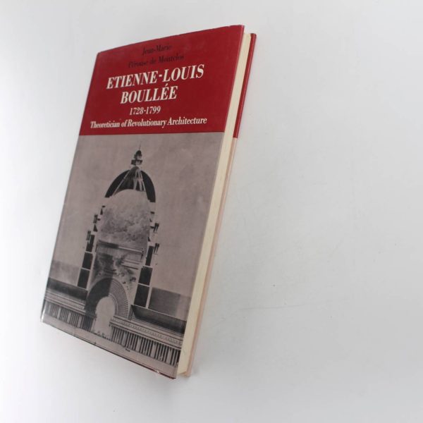 Etienne Louis Boullee (1728-1799 : Theoretician of Revolutionary Architecture book by Jean-Marie Perouse De Montclos  ISBN: 9780500340592 - Image 4