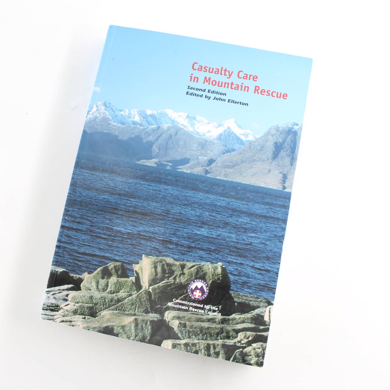 Casualty Care in Mountain Rescue book by John Ellerton  ISBN: 9780950176574