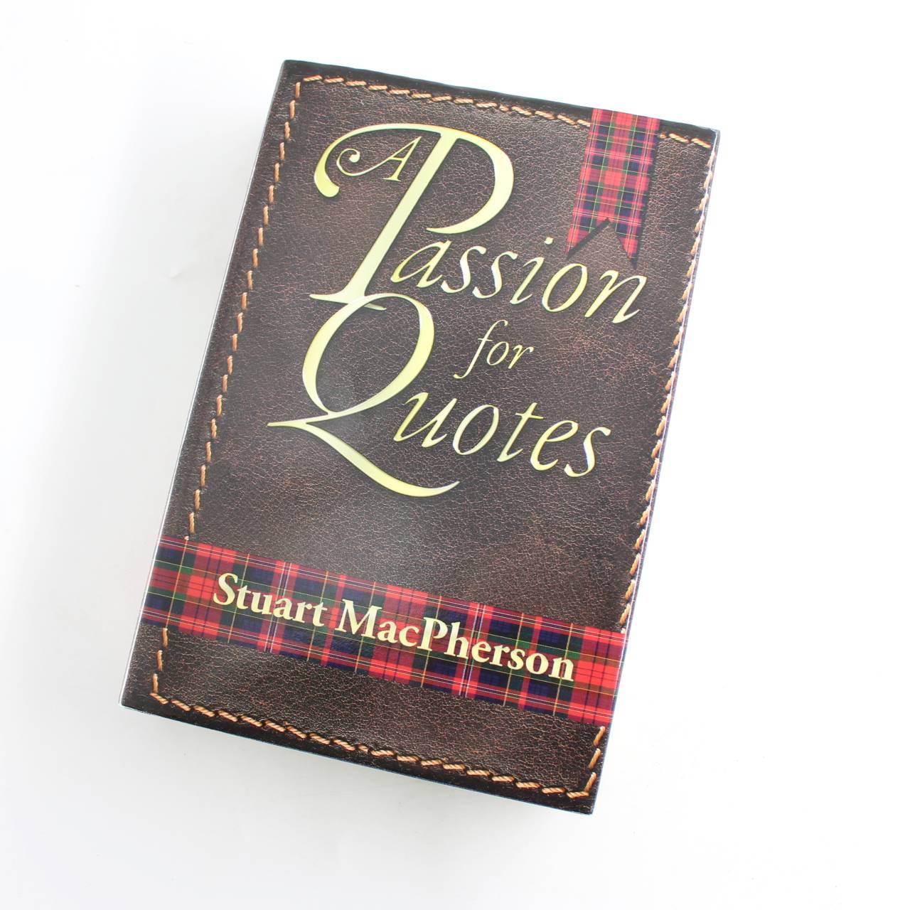 A Passion for Quotes book by Stuart MacPherson  ISBN: 9781916146204