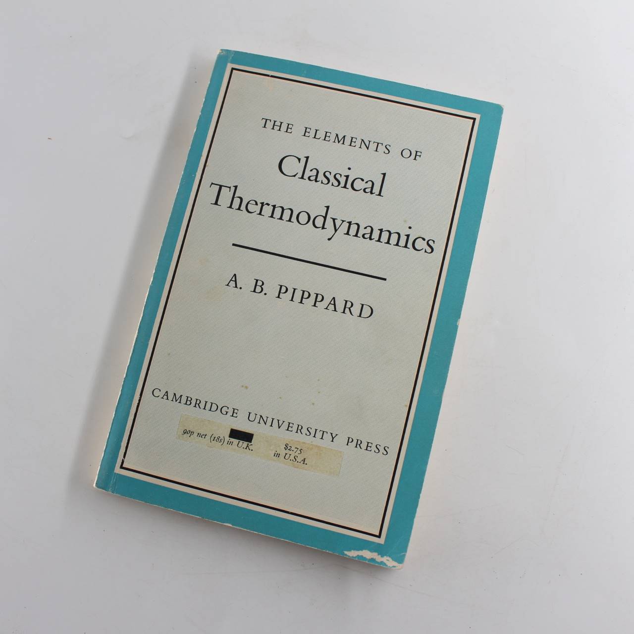 Elements of Classical Thermodynamics book by A. B. Pippard  ISBN: 9780521091015