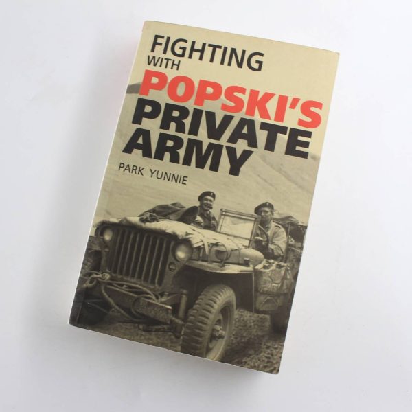 Fighting with Popski's Private Army book by Park Yunnie  ISBN: 9781853675003