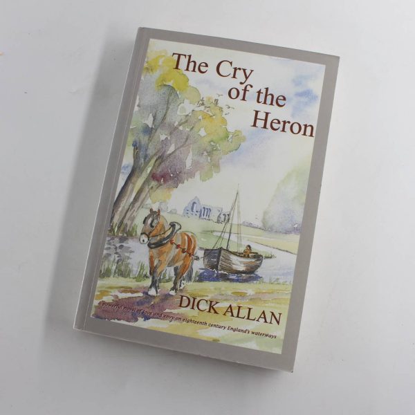 The Cry of the Heron book by Dick Allan  ISBN: 9790953329129