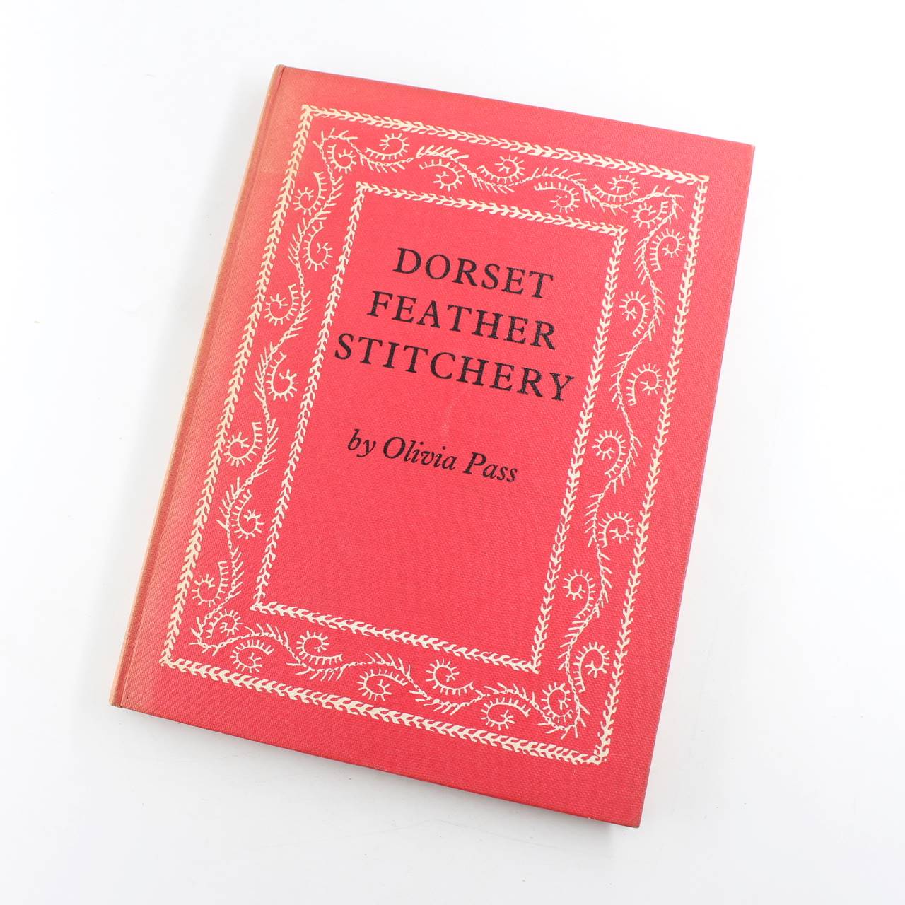 Dorset Feather Stitchery book by Olivia Pass  ISBN: 9780902043022