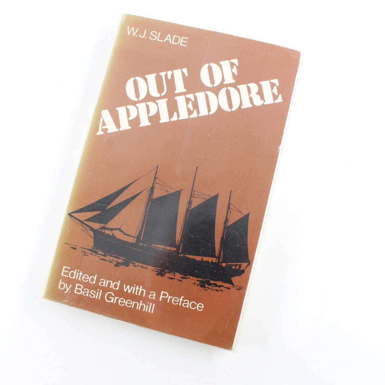 Out of Appledore: The Autobiography of a Coasting Shipmaster and Shipowner in the Last Days of Wooden Sailing Ships book by William James Slade  ISBN: 9780851770260