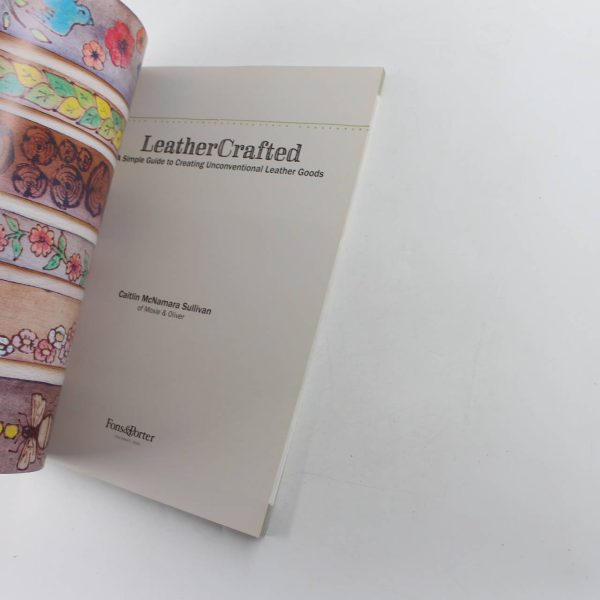 LeatherCrafted: A Simple Guide to Creating Unconventional Leather Goods book by Caitlin McNamara Sullivan   ISBN: 9781440241673 - Image 2