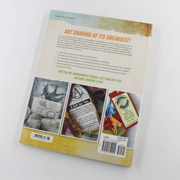 The Art Abandonment Project: Create and Share Random Acts of Art book by Michael deMeng Andrea Matus deMeng  ISBN: 9781440329944 - Image 5