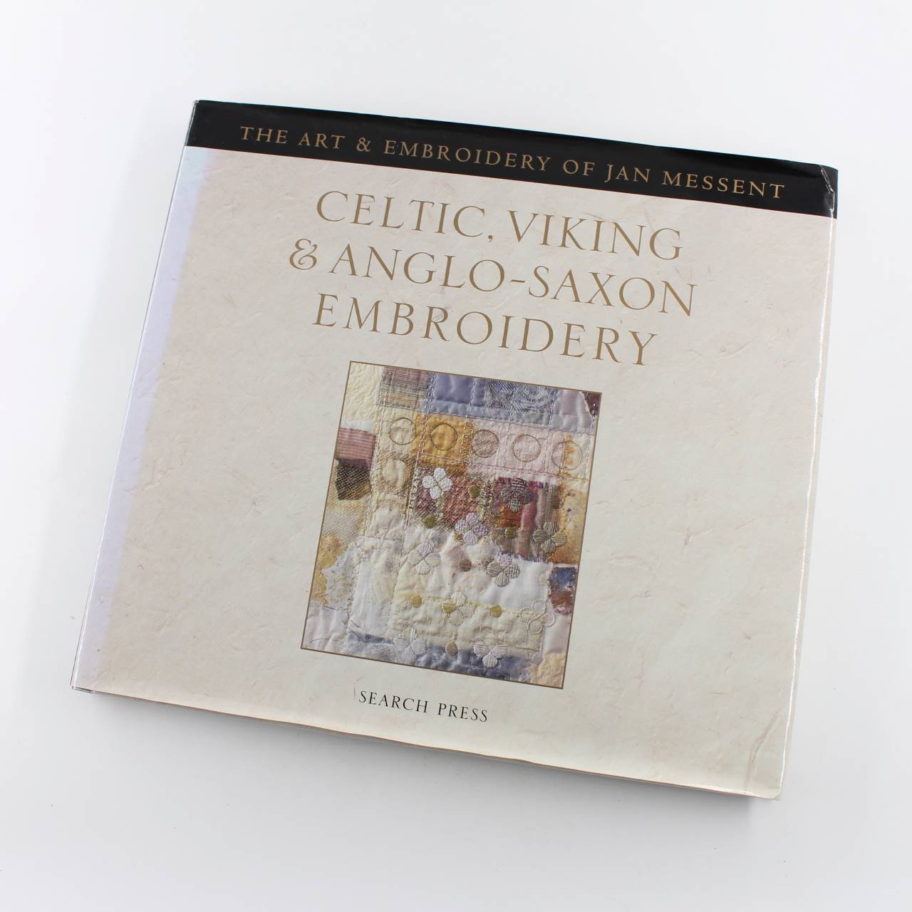 Celtic Viking & Anglo-Saxon Embroidery: The Art & Embroidery of Jan Messent book by Jan Messent   ISBN: 9781844484096