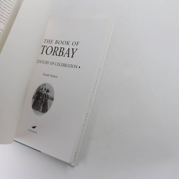 The Book of Torbay: A Century of Celebration book by Frank Pearce  ISBN: 9781841140292 - Image 2