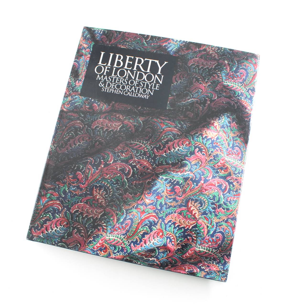 Liberty of London: Masters of Style & Decoration book by Stephen Calloway  ISBN: 9780821219744