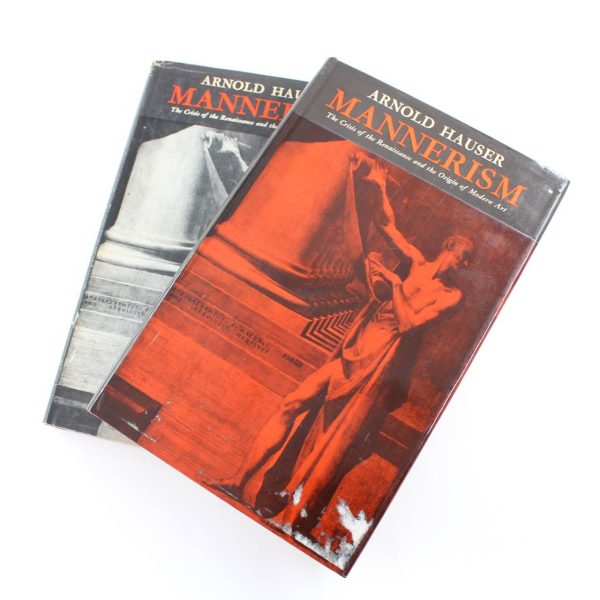 Mannerism The Crisis of the Renaissance and the Origin of Modern Art: In two volumes book by  Arnold Hauser  ISBN: