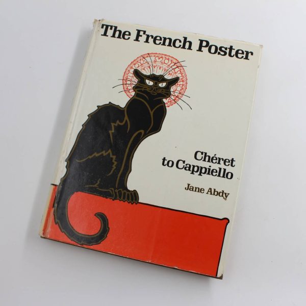 The French Poster: Ch?ret to Cappiello book by Jane Abdy  ISBN: