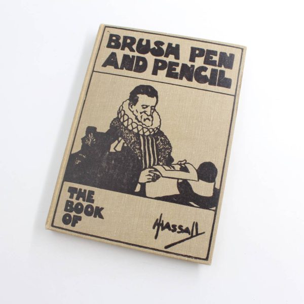 John Hassall R I Containing 50 Examples of the Artist's Work in Brush Pen & Pencil  book by A. E.Johnson  ISBN: