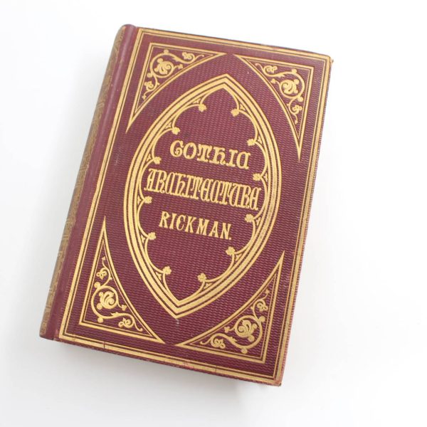 An Attempt to Discriminate the Styles of Architecture in England from the Conquest to the Reformation: with a Sketch of the Grecian and Roman Orders book by Thomas Rickman   ISBN: