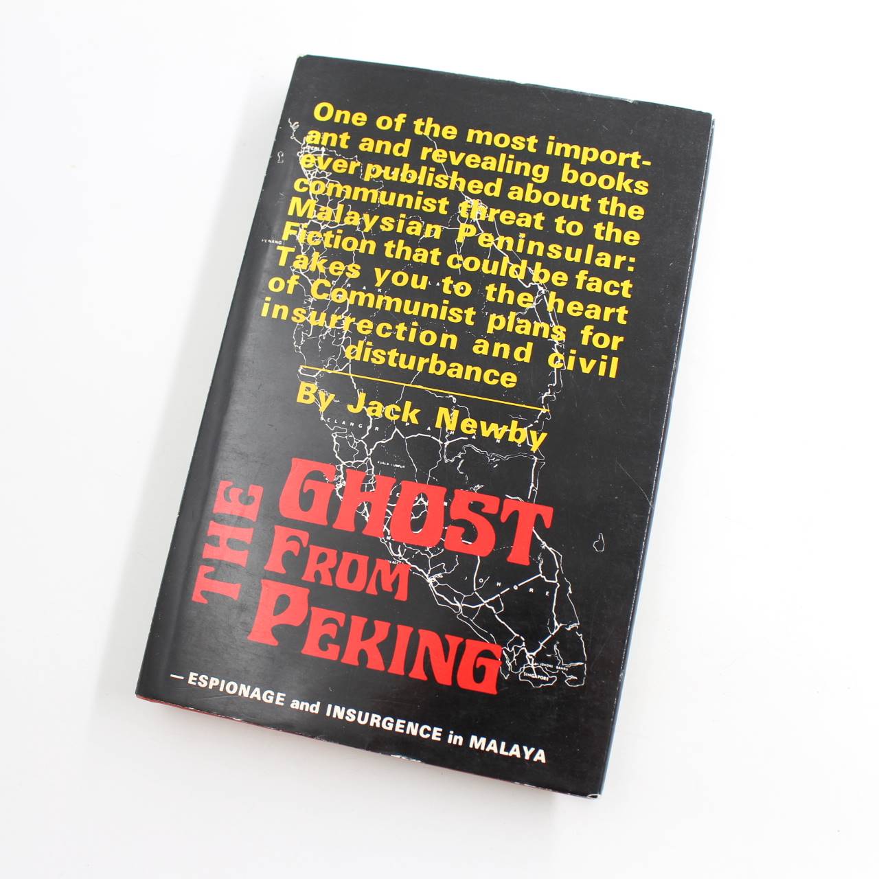 The ghost from Peking : espionage and insurgence in Malaya book by Jack Newby  ISBN: