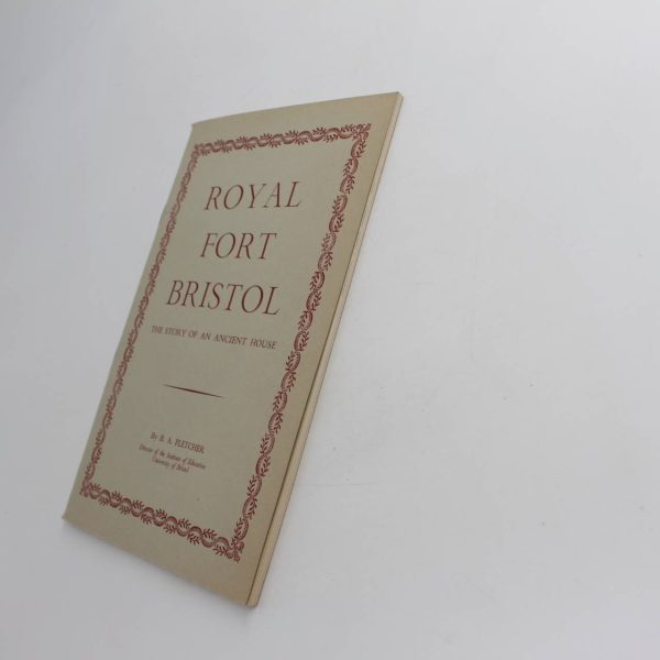 Royal Fort Bristol The Story Of An Ancient House  book by B.A.Fletcher   ISBN: - Image 4